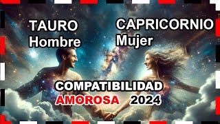 Compatibilidad Amorosa 2024 Tauro Hombre y Capricornio Mujer 🌟💖 tauro capricornio predicciones [upl. by Dey]