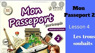 Mon Passeport 2 Lesson 4 Part 2 Les trois souhaits For Paid Classes Contact 8076070377 [upl. by Inalaeham985]