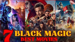 Top 7 Black Magic Adventure movies Movies  Best Fantasy Adventure Movies In Hindi Dubbed [upl. by Ardnaik564]