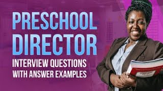 Preschool Director Interview Questions and Answers [upl. by Orville478]