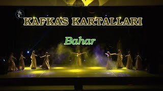 Bahar Dansı  KAFKAS KARTALLAR [upl. by Gadmann95]