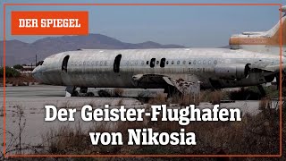 Lost Place Der GeisterFlughafen von Nikosia – Zypern  DER SPIEGEL [upl. by Howenstein]