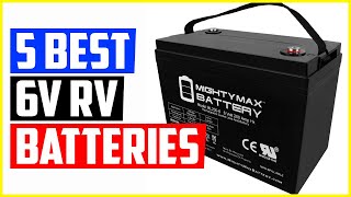 Top 5 Best 6V RV Batteries Reviews in 2022 [upl. by Hally135]