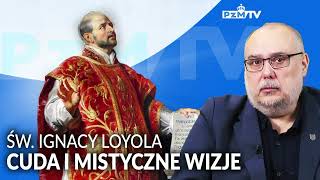 Cuda i mistyczne wizje św Ignacego Loyoli [upl. by Gaidano]