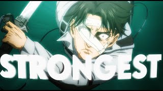 Levi Ackerman  AMV  The Strongest [upl. by Nyrat]