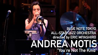 BLUE NOTE TOKYO ALLSTAR JAZZ ORCHESTRA with Andrea Motis  Youre Not The Kind [upl. by Ilzel]