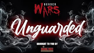 🚨Border Wars 14 Unguarded James Benitez [upl. by Eimilb]