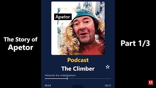 Who was Apetor  NRK Podcast  The Story of Tor quotApetorquot Eckhoff  quotThe Climberquot  Part 13 [upl. by Sulihpoeht]