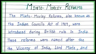 Essay on Minto Morley Reforms Minto Morley Reforms Essay in English [upl. by Kaiulani]