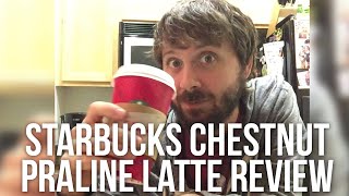 Starbucks Chestnut Praline Latte Review [upl. by Ralf]