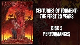 Cannibal Corpse  Centuries of Torment  DVD 2  Performances OFFICIAL [upl. by Lilak606]