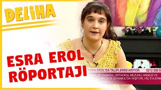 Deliha  Esra Erol Röportajı [upl. by Mashe]