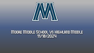 Moore Middle vs Highland Middle Basketball [upl. by Ilat]