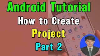 Android Tutorial  2 How to create Project Android Studio [upl. by Zeta]