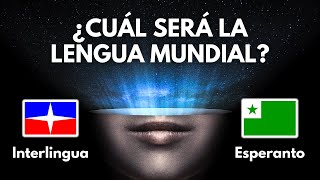 ¿Cuál sería la mejor lengua mundial 🌎  ¿Podría el Esperanto o Interlingua reemplazar al Inglés 🇬🇧 [upl. by Zipporah531]