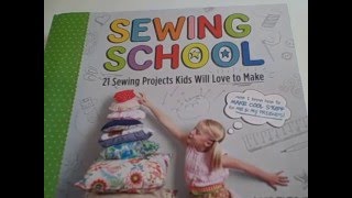 Sewing School  21 Sewing Projects Kids Will Love to Make Andria Lisle Amie Petronis Plumley [upl. by Gudrin118]