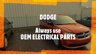 Dodge  ALWAYS USE OEM MOPAR ELECTRICAL PARTS  My Story [upl. by Quintin960]