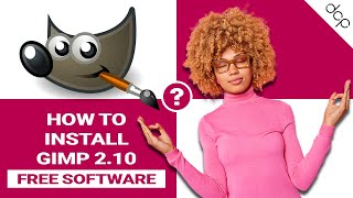 Unlock Your Creative Potential Installing GIMP 210 for Free Your Ultimate Image Editing Solution [upl. by Ynatirb319]