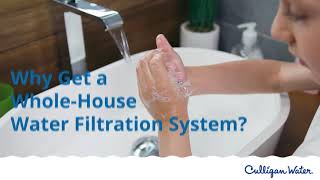 Why Get a WholeHouse Water Filtration System  Culligan [upl. by Aleksandr171]