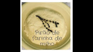 PIRÃO DE FARINHA DE MILHO [upl. by Reidid]