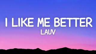 Lauv  I Like Me Better Lyrics [upl. by Guthrey292]