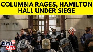 Columbia University Protesters Lay Siege At Hamilton Hall Linked To 1968 Agitation  N18V [upl. by Ikeda804]