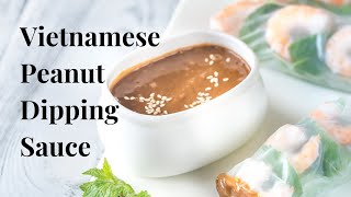 Vietnamese Peanut Sauce for Spring Rolls  Great on Chicken Satay [upl. by Jermyn404]