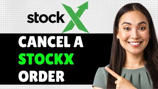 How To Cancel A Stockx Order 2024 Step By Step Guide [upl. by Diba217]