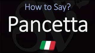 How to Pronounce Pancetta CORRECTLY Italian Pronunciation [upl. by Schenck]