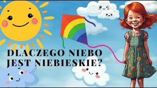 Dlaczego niebo jest niebieskie  film edukacyjny dla dzieci [upl. by Talbott]