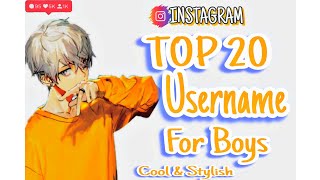 TOP 20 INSTAGRAM USERNAME FOR BOYS  COOL amp STYLISH USERNAME FOR INSTAGRAM [upl. by Salomone65]