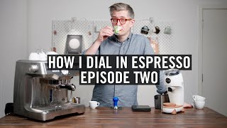 How I Dial In Espresso  Episode 2 [upl. by Tica]