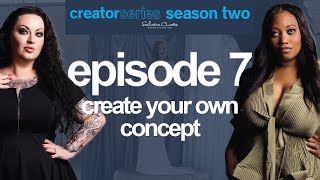 Creator Series Season 2  Episode 7 Season Finale [upl. by Elazaro]