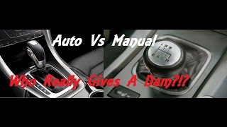 Automatic Vs Manual Transmission Who Gives A [upl. by Grubb]