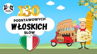 130 włoskich słów  włoski dla początkujących podstawy włoskiego pierwsze lekcje włoskiego [upl. by Grevera240]