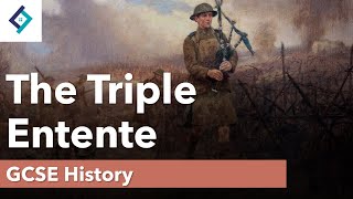 The Triple Entente  GCSE History [upl. by Hermosa]