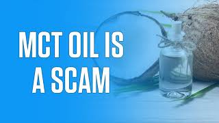 Why MCT Oil Is Basically a Scam According to Science [upl. by Yhtuv966]