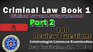 CLJ 3 PART 2  CRIMINAL LAW BOOK 1 100 BOARD QUESTIONS NEW TOS BASED [upl. by Zirkle]