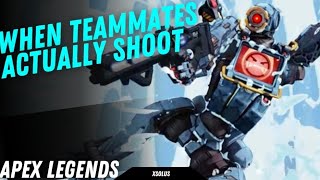 When Teammates Actually Shoot Apex Legends [upl. by Eisac]