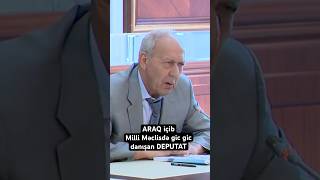 Araq içən deputatın Milli Məclisdə dili dolaşdı Axrıncını kim süzüb Parlamentdə belələri doludur [upl. by Hollington256]