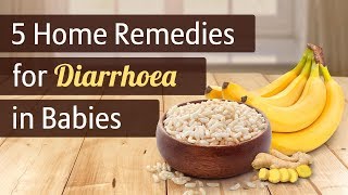 5 Home Remedies for Diarrhoea Loose Motions in Babies [upl. by Thaxter]