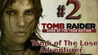 Tomb Raider Game of the Year Edition Gameplay Walkthrough Part 2 [upl. by Stavros]