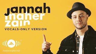 Maher Zain  Jannah English  ماهر زين  Vocals Only  بدون موسيقى  Official Lyric Video [upl. by Daryl]