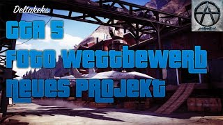 GTA 5 Foto Wettbewerb  Neues Projekt [upl. by Anora]