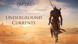 Assassins Creed Origins Papyri Underground Currents [upl. by Alithea430]