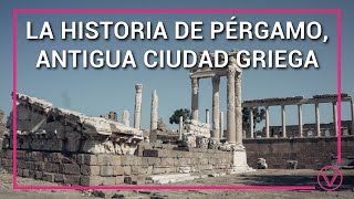 La Historia de Pérgamo antigua ciudad griega [upl. by Ecart]