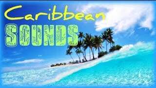 ☼ Caribbean Sounds [upl. by Kassandra]