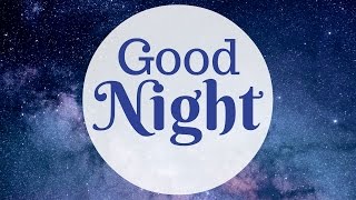 Good Night  Beautiful Good Night Messages  Greetingsbymaria [upl. by Asoj]