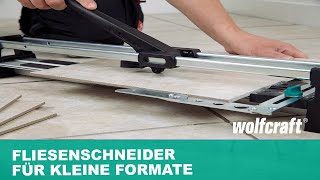 Fliesenschneider TC 460 Der Fliesenschneider für kleine Formate  wolfcraft [upl. by Zola]