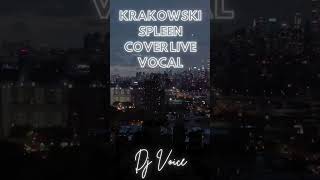 KRAKOWSKI SPLEEN  MAANAM COVER LIVE VOCAL [upl. by Atirres]